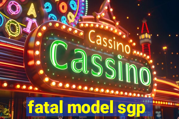 fatal model sgp